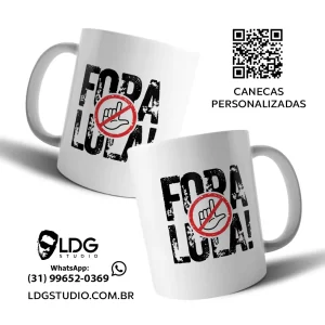 Caneca Fora Lula